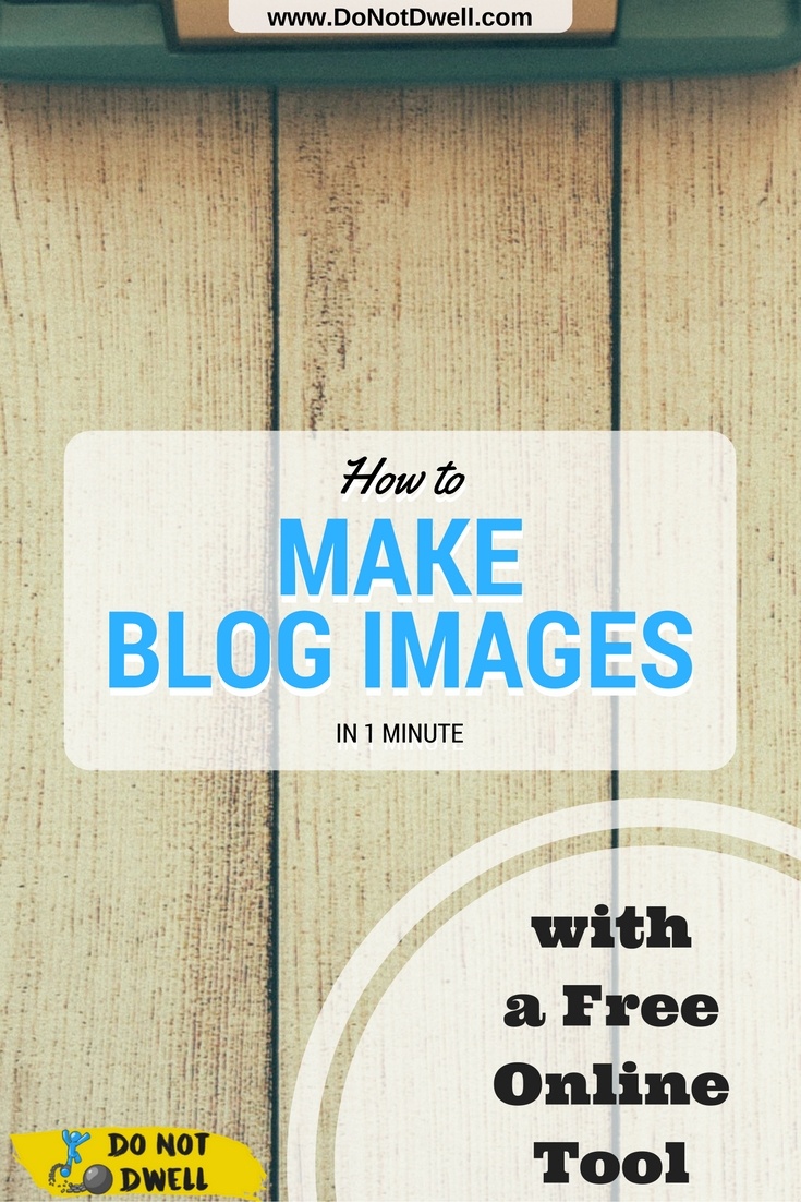 How to Make Images for Your Blog Posts in 1 minute