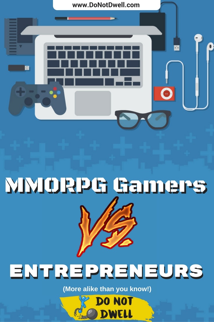 MMORPG Gamers vs Entrepreneurs - More Alike Than You Know: This gaming post is setup to show the similarities that players of popular online MMO games like World of Warcraft (WoW), League of Legends, Final Fantasy XIV, Minecraft, The Elder Scrolls, have in common with entrepreneurs that make their money online working from home. The post does contain some memes and art just to add some humor for you funny characters. Sadly, I didn't include any cosplay or gamer girls.