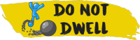 Do Not Dwell