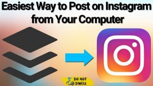 1 Easy Way to Post on Instagram from Your Computer